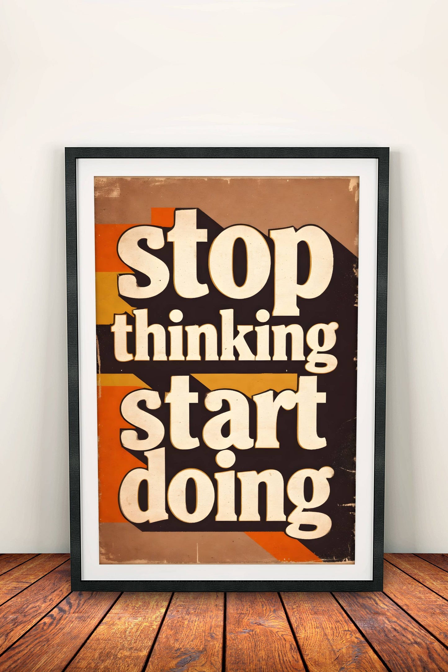 Stop Thinking Start Doing Poster - Retro Motivational Action Art