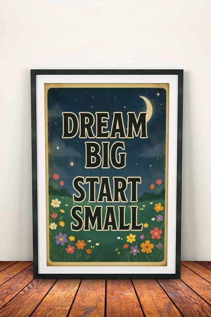 Dream Big Start Small Poster - Retro Motivational Night Art