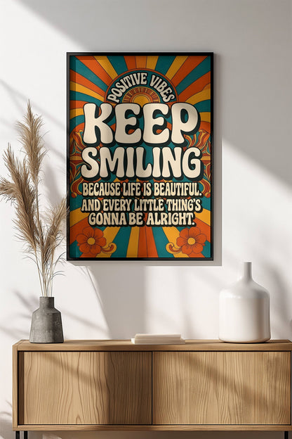 Keep Smiling Positive Vibes Poster - Retro Groovy Sunshine Art