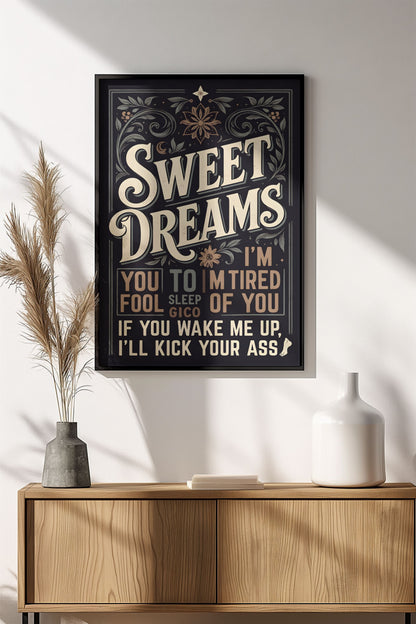 Sweet Dreams or Else - Vintage Funny Poster