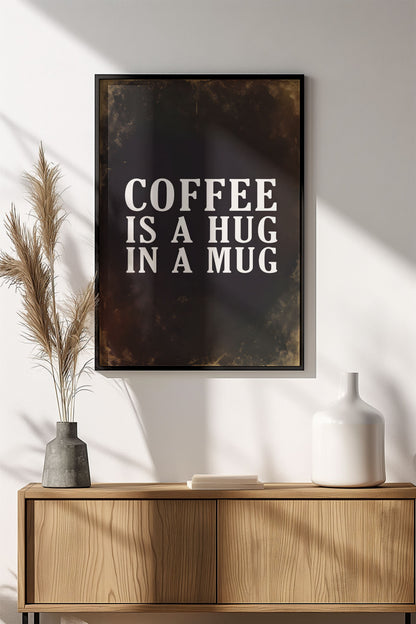 Coffee Is a Hug in a Mug Brown - Retro Vintage Coffee Quote Poster
