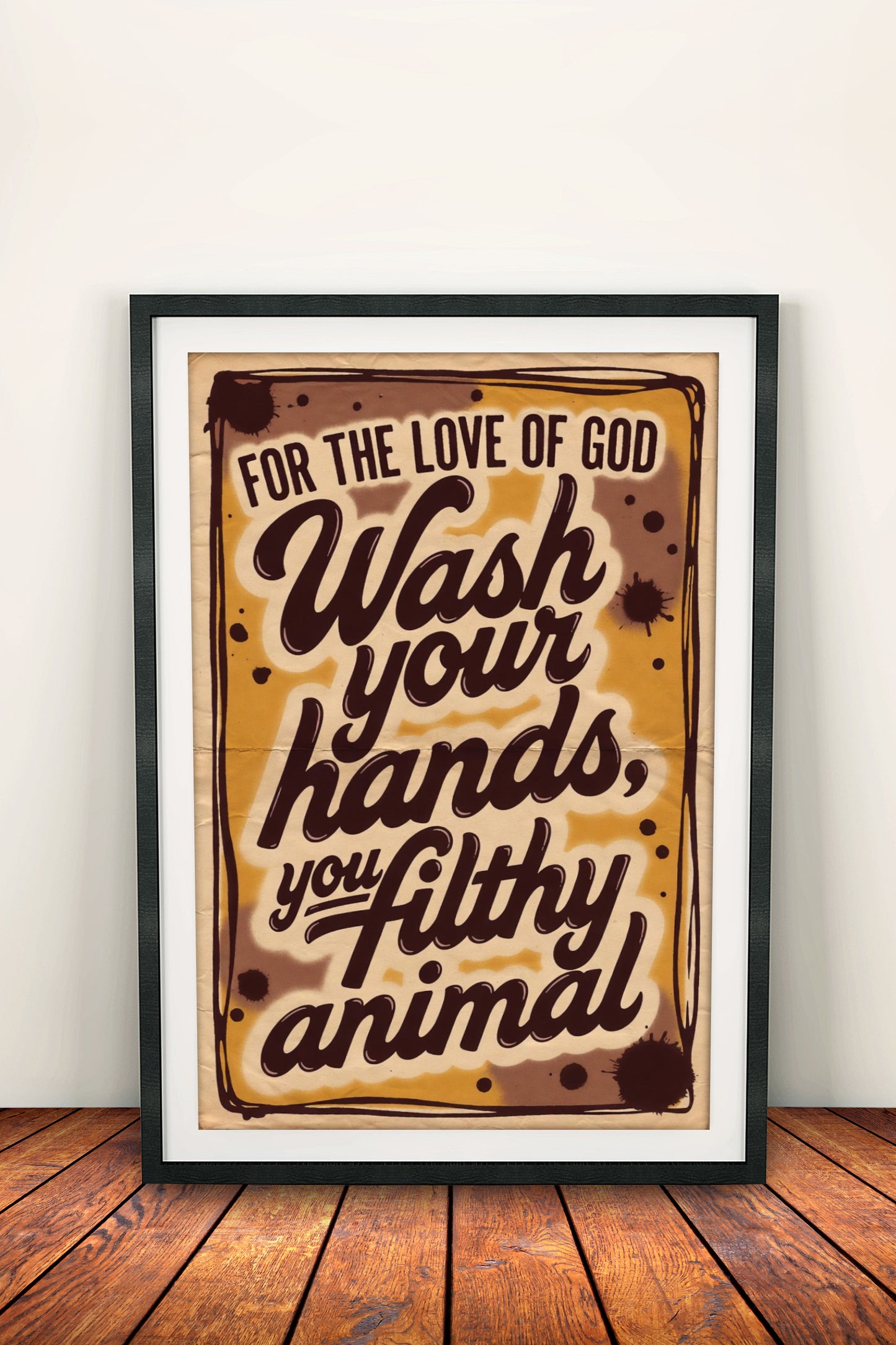 Wash Your Hands You Filthy Animal Poster – Retro Funny Hygiene Art