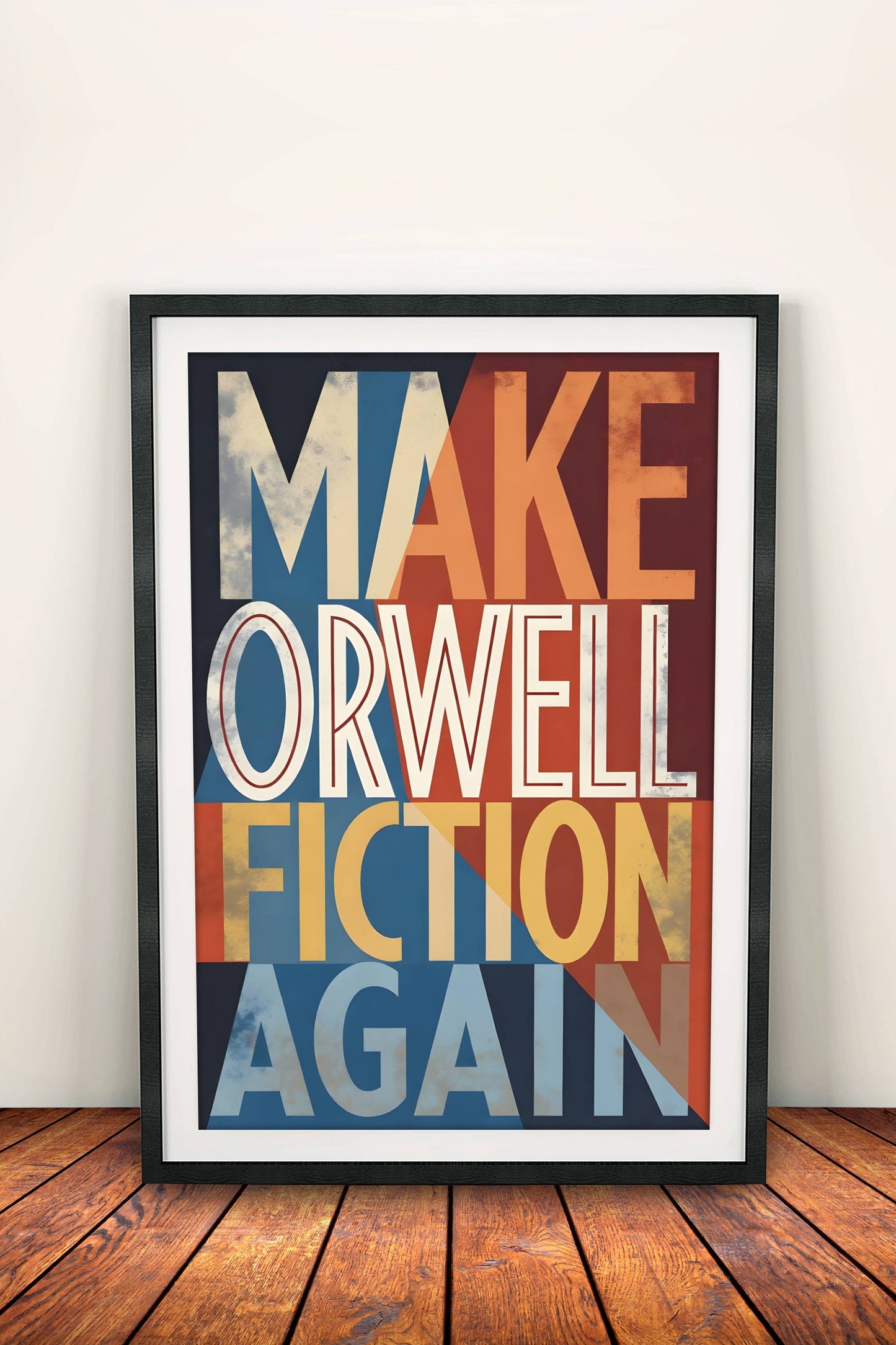Make Orwell Fiction Again Poster - Retro Dystopian Warning Art